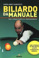 Biliardo da manuale per il principiante e il professionista - Sansosti Girolamo