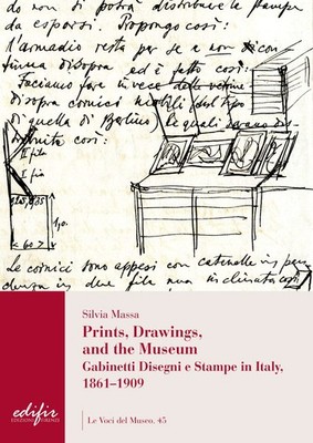 Silvia Massa Prints, drawings, and the museum. Gabinetti disegni e s (Paperback)
