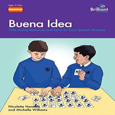 Buena Idea Time-Saving Resources and Ideas for Busy Spanish Teach
