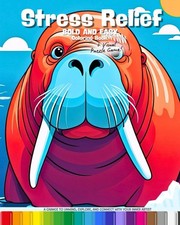 Stress Relief: Bold and Easy Coloring Book for Adults and Kids, Simple and Relax