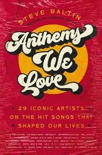 Steve Baltin Anthems We Love (Hardback)