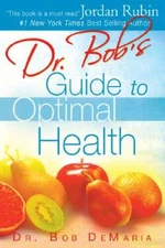 Dr. Bob's Guide to Optimal Health: God's Plan for a Long, Healthy Life - GOOD