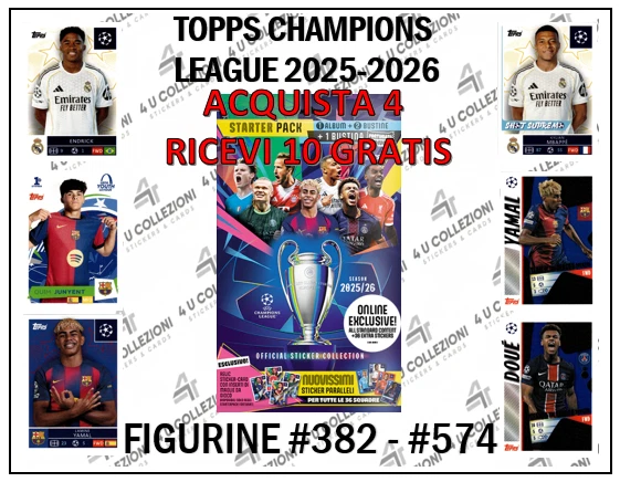 TOPPS CHAMPIONS LEAGUE 2025-2026 FIGURINE #382-#574 PRENDI 4 + 10 GRATIS