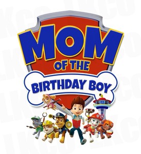 Download PAW PATROL * MOM OF THE BIRTHDAY BOY***FABRIC/T-SHIRT IRON ON TRANSFER | eBay
