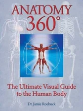 Anatomy 360: The Ultimate Visual Guide to the Human Body - VERY GOOD
