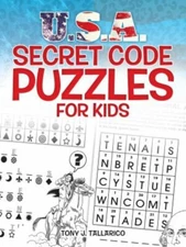 U. S. A. Secret Code Puzzles for Kids Paperback Tony J., Jr. Tall