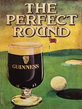 Guinness Beer - The Perfect Round, Golf Theme - NEW METAL SIGN: 12x16" Free Ship