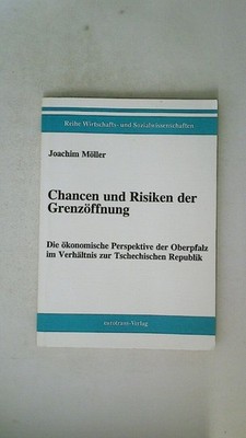 104485 Joachim Möller CHANCEN UND RISIKEN DER GRENZÖFFNUNG - DIE ÖKONOMISCHE
