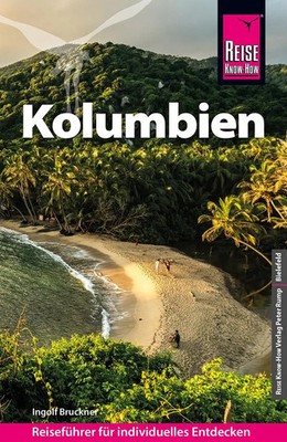 Reise Know-How Reiseführer Kolumbien | Ingolf Bruckner | Taschenbuch | Deutsch