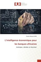 Cheikh Mbacké Sene | L'intelligence éConomique Pour Les Banques Africaines