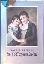 W. A. Mozarts Söhne. Hummel, Walter: