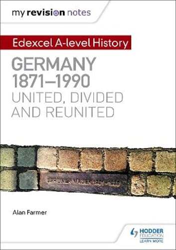 My Revision Notes: Edexcel A-level History: Germany, 1871-1990: united, divided - Picture 1 of 1