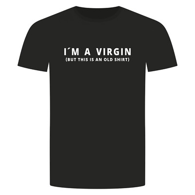 I Am A Virgin T-Shirt - I'M Jungfrau Britney Frau Jungfer Liebe Sex