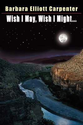 Barbara Elliott Carpenter | Wish I May, Wish I Might... | Taschenbuch | Englisch