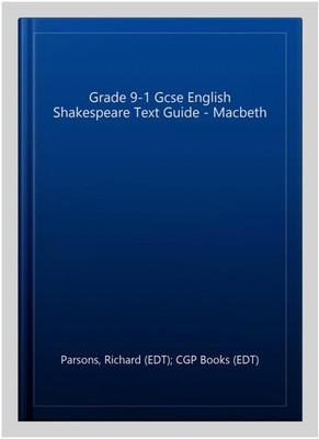 Grade 9-1 Gcse English Shakespeare Text Guide - Macbeth, Paperback by Parsons...