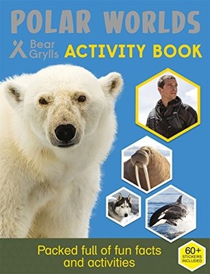 Bear Grylls Sticker Activity: Polar Worlds (Bea, Grylls, Grylls,=#