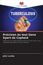 Prcision du test Gene Xpert de Cepheid by John Lusiba (French) Paperback Book