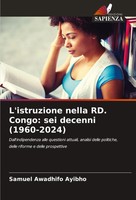 Samuel Awadhifo Ayibho | L'istruzione Nella Rd. Congo: Sei Decenni (1960-2024)
