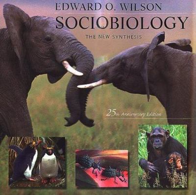 Sociobiology: The New Synthesis, Twenty-Fifth Anniversary Edition