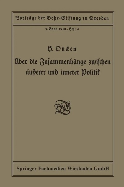 Hermann Oncken | ÜBer Die ZusammenhäNge Zwischen äUßErer Und Innerer Politik-image