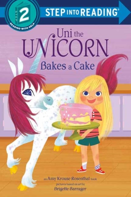 Uni the Unicorn Bakes a Cake by Amy Krouse Rosenthal (Paperback Book)