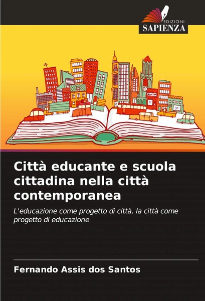 Fernando Assis Dos Santos | Città Educante E Scuola Cittadina Nella Città...-image