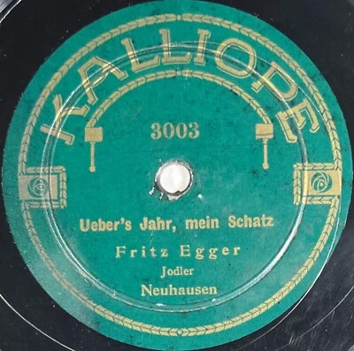 Fritz Egger : Uebers Jahr, Mein Schatz / Vo Mine Berge Mues...78 rpm KALLIOPE - Photo 1/4