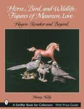 Nancy Kelly Horse, Bird, and Wildlife Figures of Maureen Love: Hagen (Paperback)