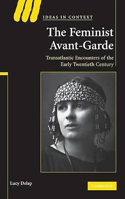 The Feminist Avant-Garde Transatlantic Encounters of the Early Twentieth Century