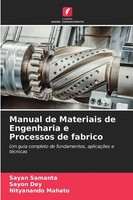Sayan Samanta (U. A.) | Manual De Materiais De Engenharia E Processos De Fabrico