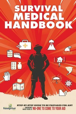 Survival Medical Handbook Small Footprint Taschenbuch Englisch 2024
