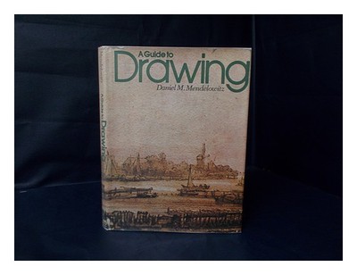 Mendelowitz, Daniel Marcus A Guide To Zeichnung/Daniel M.Mendelowitz 1979 Hardc