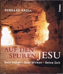 Auf den Spuren Jesu: Sein Leben - Sein Wirken - Sei... | Buch | Zustand sehr gut