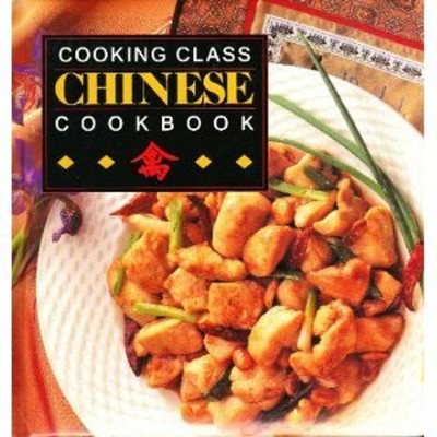Cooking Class Chinese Cookbook Hardcover
