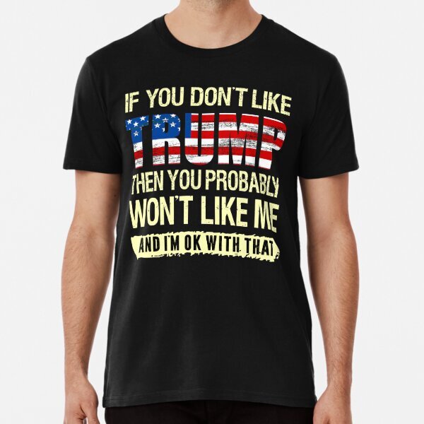 Trump funny pro trump liberal party political trump supporter T-Shirt S-5XL