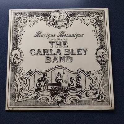 The Carla Bley Band   Musique Mecanique (1979) WATT   WATT/9 - LP