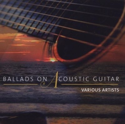 Various Artists Ballads On Acoustic Guitar (CD) Album (UK IMPORT)