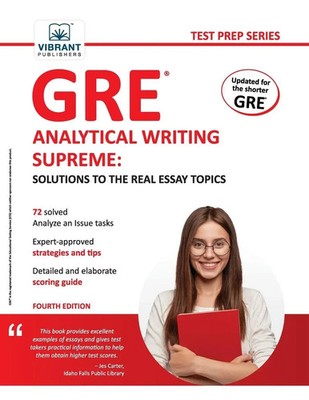 GRE Analytical Writing Supreme Solutions to the Real Essay Topics Publishers