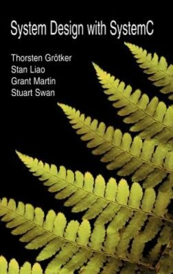 System Design with Systemc(tm) by Thorsten Grötker: New