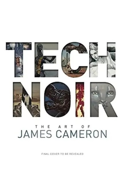 Tech Noir: The Art Of James Cameron | James Cameron | Englisch | Buch | Gebunden-image