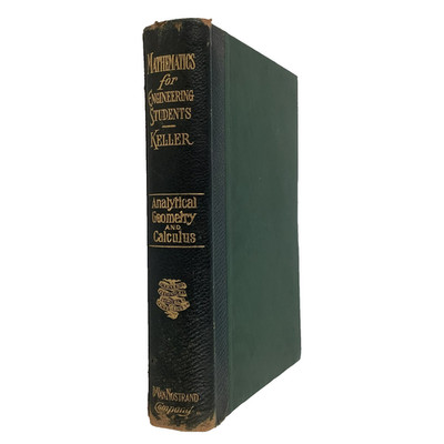 Mathematics for Engineering Students Analytical Geometry & Calculus Keller 1908