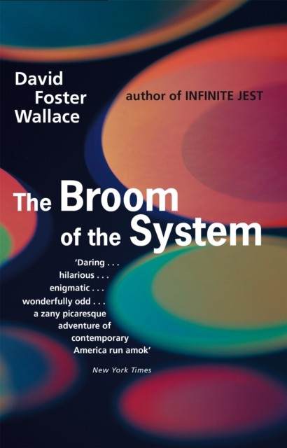 The Broom Of The System by David Foster Wallace (Paperback Book)