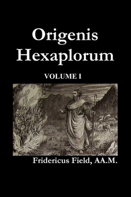 Frederick Field Origen Hexapla (Volume I) (Taschenbuch)