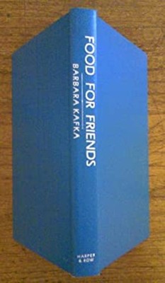 Food for Friends Hardcover Barbara Kafka