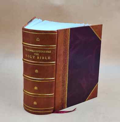 The Scofield reference Bible The Holy Bible 1909 [LEATHER BOUND] | eBay