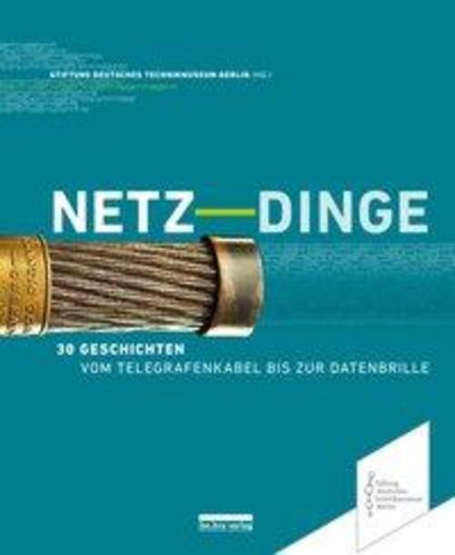 Thumbnail - Stiftung Deutsches Technikmuseum Berlin | Netz-dinge | Taschenbuch |