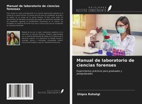 Shipra Rohatgi | Manual De Laboratorio De Ciencias Forenses | Taschenbuch (2021)