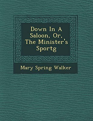 Walker - Down In A Saloon Or The Minister's Sportg - New paperback - X555z