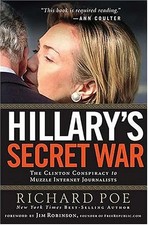 HILLARY'S SECRET WAR: THE CLINTON CONSPIRACY TO MUZZLE By Richard Poe **Mint**