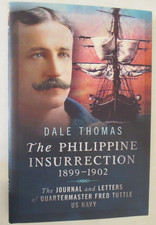 Philippine Insurrection 1899-1902 : The Journal and Letters of Quartermaster
